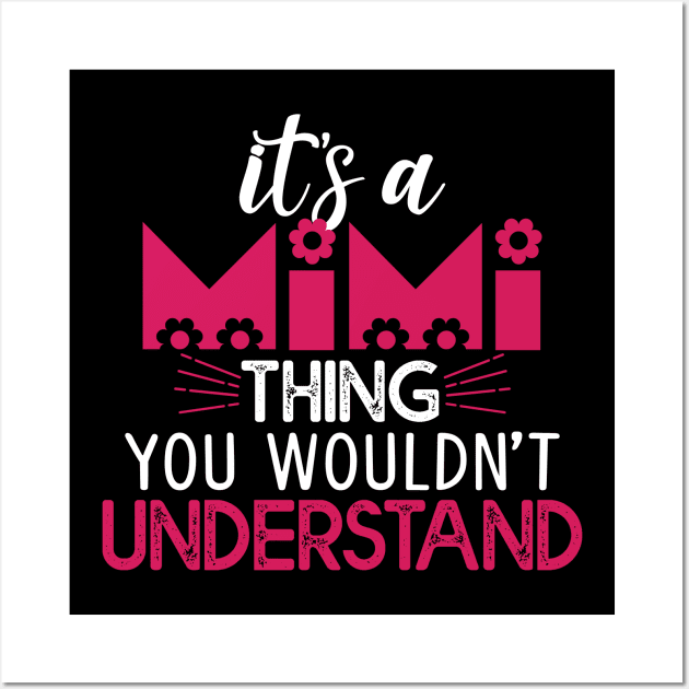 It's A MIMI Things You Wouldn't Understand Gift MIMI Lovers Gift Wall Art by mommyshirts